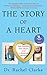 The Story of a Heart: Two F...