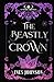 The Beastly Crown (The Lunaterra Chronicles)