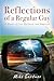 Reflections of a Regular Guy: A Memoir of Love, Resilience, and Happiness