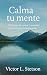 Calma tu Mente by Victor L. Stetson