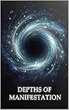 DEPTHS OF MANIFES...