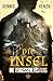 Die Insel: Die vergessene Festung (German Edition)