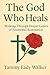 The God Who Heals: Walking ...