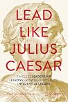 Lead Like Julius ...