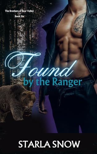 Found By The Ranger: A Forbidden Love Curvy Girl Bear Shifter Instalove Short (The Brothers of Bear Valley Book 6)