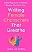 Writing Female Characters that breathe by Luna Azzurra