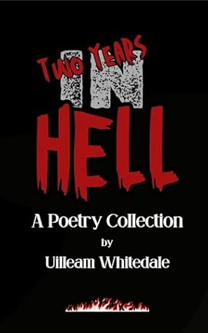 Two Years in Hell: A Poetry Collection
