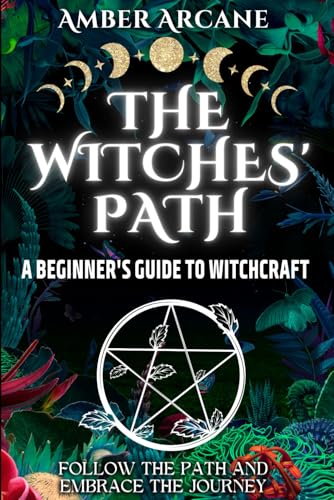 The Witches' Path: A Beginner's Guide to Witchcraft (Paperback)