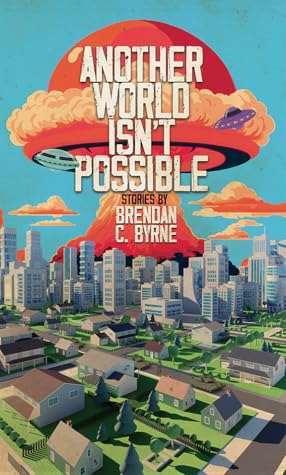 Another World Isn't Possible