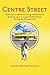 Centre Street: Humorous, heart-touching memories of growing up in a supermarket family during the 50’s and 60’s