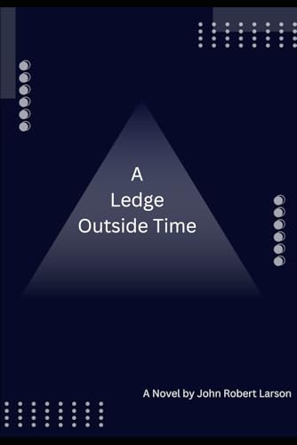 A Ledge Outside Time (Paperback)