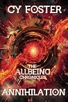 The Allbeing Chronicles: Annihilation