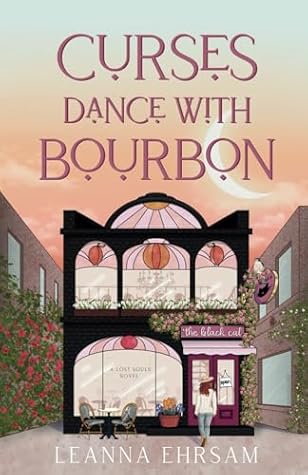 Curses Dance with Bourbon: A Lost Souls Novel (The Lost Souls series)