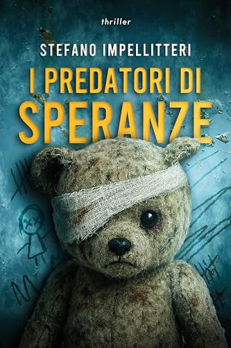 I Predatori Di Speranze (Kindle Edition)