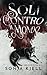 Soli contro il mondo (I Braddock) (Italian Edition)