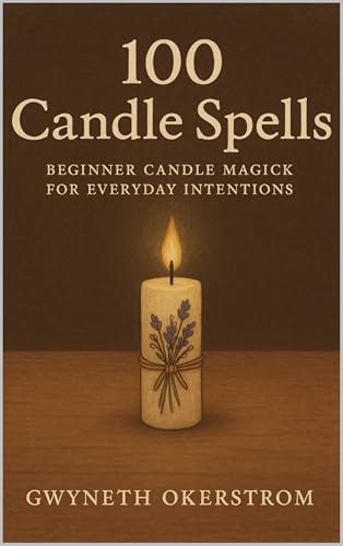 100 Candle Spells: Beginner Candle Spells to do at Home (Kindle Edition)