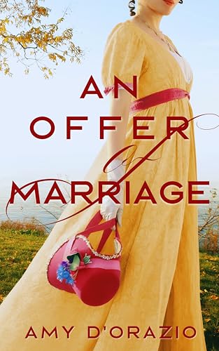 An Offer of Marriage: A Pride and Prejudice Variation (The Engaged to Mr Darcy Series)