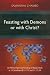Feasting with Demons or with Christ? by Samantha Chambo