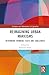 Reimagining Urban Marxisms (Critiques and Alternatives to Capitalism)