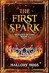 The First Spark (Dynasty of Fire, #1)