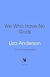 We Who Have No Gods