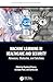 Machine Learning in Healthcare and Security: Advances, Obstacles, and Solutions (Artificial Intelligence in Smart Healthcare Systems)