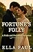 Fortune's Folly: A Pride an...