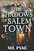 The Shadows of Salem Town