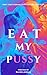 Eat My Pussy: First-Time Lesbian. Co-Workers. Age-Gap
