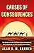 Causes of Consequences
