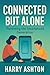 Connected But Alone: Parent...
