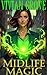 Midlife Magic by Vivian Grove