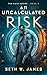An Uncalculated Risk (The C...