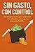 Sin Gasto, Con Control: Est...