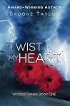 Twist My Heart: W...
