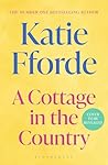 A Cottage in the Country: The new heartwarming romance from the beloved #1 Sunday Times bestselling author
