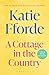A Cottage in the Country: The new heartwarming romance from the beloved #1 Sunday Times bestselling author