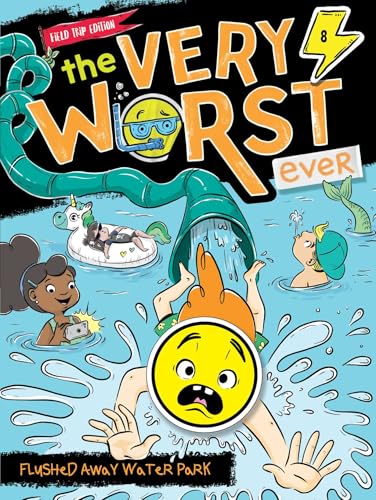 Flushed Away Water Park: Field Trip Edition (8) (The Very Worst Ever)