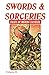 Swords & Sorceries by David A. Riley Editor