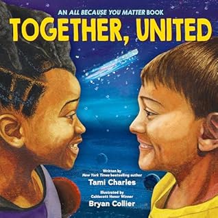 Together, United (An All Because You Matter Book)