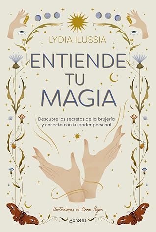 Entiende tu magia / Understand Your Magic (Spanish Edition)