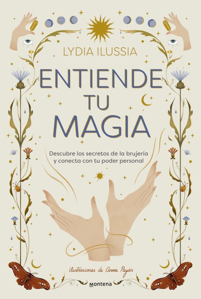 Entiende tu magia / Understand Your Magic (Spanish Edition)