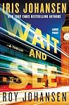 Wait and See