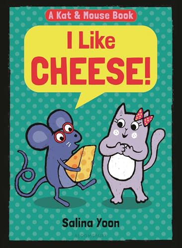 Kat & Mouse: I Like Cheese! (Hardcover)