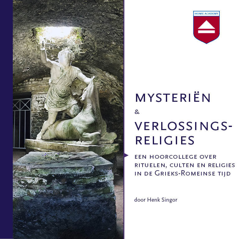Mysteriën en verlossingsreligies: een hoorcollege over rituelen, culten en religies in de Grieks-Romeinse tijd