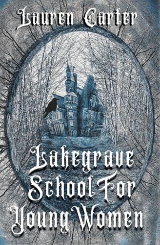 Lakegrave School for Young Women (Kindle Edition)