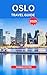 OSLO TRAVEL GUIDE 2025: Ess...