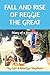 FALL AND RISE OF REGGIE THE...