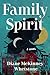 Family Spirit: A Page-Turner About Clairvoyants, Secrets, and the Power of Choice