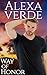 Way of Honor by Alexa Verde Way of Honor by Alexa Verde